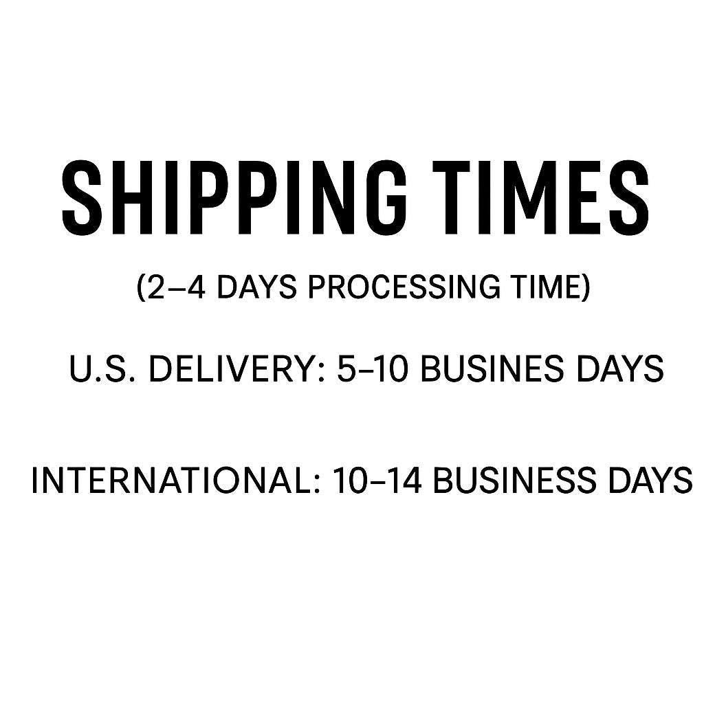 shipping times for different types of deliveries, including U.S. delivery and international delivery. The shipping times are provided as (2-4 DAYS PROCESSING TIME) for U.S. DELIVERY: 5-10 BUSINESS DAYS and INTERNATIONAL: 10-14 BUSINESS DAYS.